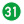 31